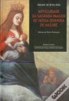Antiguidade da sagrada imagem de nossa senhora de nazaré