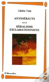 Antihérauts ; Sérialisme Exclamationniste