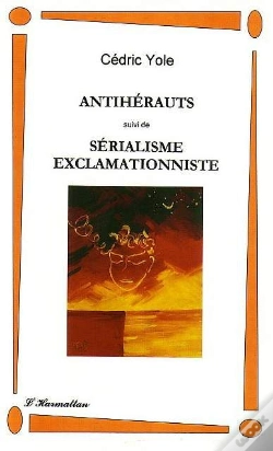 Capa do artigo Antihérauts ; Sérialisme Exclamationniste