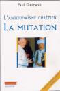 Antijudaïsme Chrétien : La Mutation - Preview