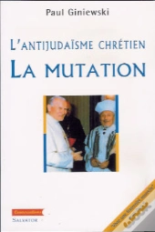 Antijudaïsme Chrétien : La Mutation