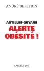 Antilles-Guyane Alerte Obesite ! - Preview