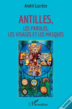 Capa do artigo Antilles ; Les Paroles, Les Visages Et Les Masques