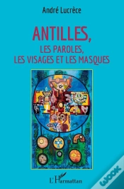 Capa do artigo Antilles ; Les Paroles, Les Visages Et Les Masques
