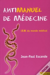 Antimanuel De Médecine ; I.R.M. Du Monde Médical