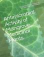 Antimicrobial Activity Of Mangrove Medicinal Plants - Preview