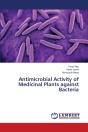 Antimicrobial Activity Of Medicinal Plants Against Bacteria - Preview
