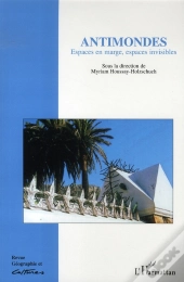 Antimondes ; Espaces En Marge, Espaces Invisibles