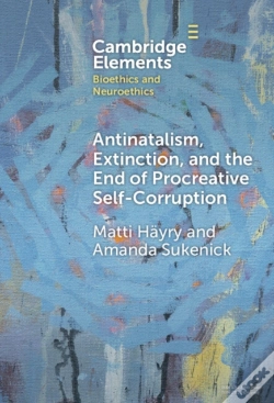 Capa do artigo Antinatalism, Extinction, And The End Of Procreative Self-Corruption