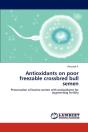 Antioxidants On Poor Freezable Crossbred Bull Semen - Preview