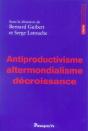 Antiproductivisme, Altermondialisme, Decroissance - Preview