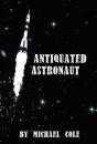 Antiquated Astronaut - Preview