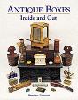 Antique Boxes Inside And Out: For Eating, Drinking And Being Merry, Work, Play And The Boudoir - Preview