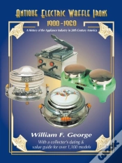 Capa do artigo Antique Electric Waffle Irons 1900-1960
