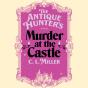 Antique Hunter'S Murder At The Castle - Preview