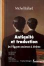Antiquité Et Traduction ; De L'Egypte Ancienne À Jérôme - Preview