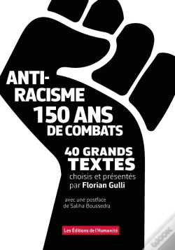 Capa do artigo Antiracisme, 150 Ans De Combat, 40 Grands Textes