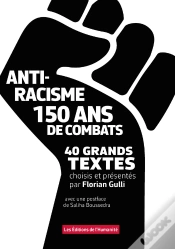 Capa do artigo Antiracisme, 150 Ans De Combat, 40 Grands Textes