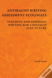 Capa do artigo Antiracist Writing Assessment Ecologies: Teaching And Assessing Writing For A Socially Just Future