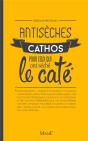 Antisèches Cathos Pour Ceux Qui Ont Séché Le Caté - Preview