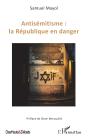 Antisémitisme : La République En Danger - Preview