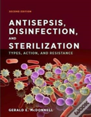 Antisepsis, Disinfection, And Sterilization