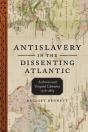 Antislavery In The Dissenting Atlantic - Preview