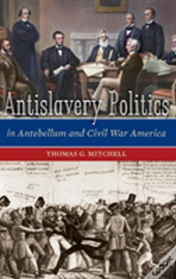 Capa do artigo Antislavery Politics In Antebellum And Civil War America