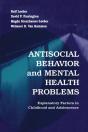 Antisocial Behavior And Mental Health Problems - Preview