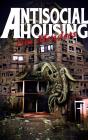 Antisocial Housing - Preview