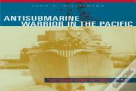 Antisubmarine Warrior In The Pacific