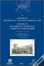 Antitrust Between Ec Law And National Law ; Antitrust Fra Diritto Nazionale E Diritto Comunitario