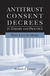 Antitrust Consent Decrees In Theory And Practice