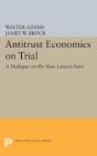 Antitrust Economics On Trial - Preview