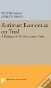 Antitrust Economics On Trial