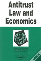 Antitrust Law And Economics In A Nutshell