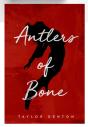 Antlers Of Bone - Preview