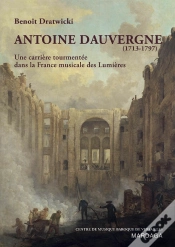 Capa do artigo Antoine Dauvergne (1713-1797) ; Paris Et Versailles, Des Lumières Au Romantisme