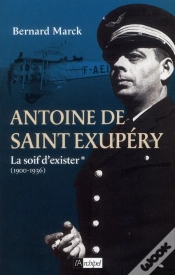 Capa do artigo Antoine De Saint-Exupéry T.1 ; La Soif D