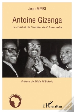 Capa do artigo Antoine Gizenga ; Le Combat De L'Héritier De P. Lumumba