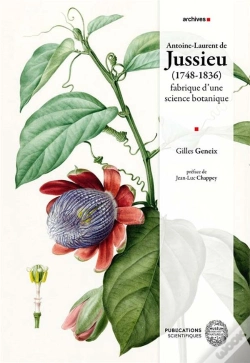 Capa do artigo Antoine-Laurent De Jussieu (1748-1836) : Fabrique D'Une Science Botanique