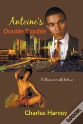 Antoine'S Double Trouble