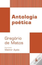 Antologia Poética - Gregório De Matos