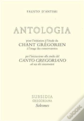 Antologia Pour L'Initiation Au Chant Grégorien