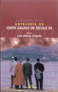 Antoloxia Do Conto Galego. Seculo Xx