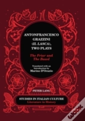 Antonfrancesco Grazzini (Â«Il Lascaâ»), Two Plays