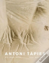 Antoni Tapiès ; Image, Corps, Pathos