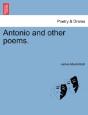 Antonio And Other Poems. - Preview