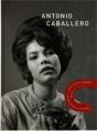 Antonio Caballero Mexico 1960 S 1970 S Les Routes De La Passion /Francais/Anglais/Espagnol - Preview
