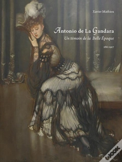 Capa do artigo Antonio De La Gandara 1861-1917 - Un Temoin De La Belle Epoque